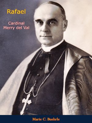cover image of Rafael, Cardinal Merry del Val